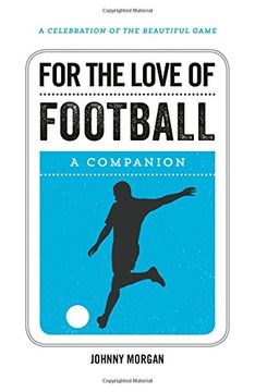portada For the Love of Football: A Companion