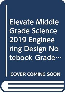 portada Elevate Middle Grade Science 2019 Engineering Design Notebook Grade 8 (in English)