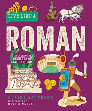 portada Live Like a Roman: Discovering the Secrets of Ancient Rome (in English)