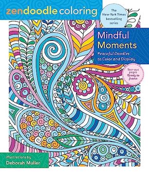 portada Zendoodle Coloring: Mindful Moments: Peaceful Doodles to Color and Display (in English)