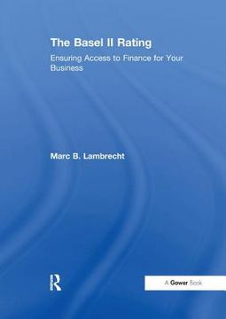 portada The Basel II Rating: Ensuring Access to Finance for Your Business