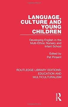 portada Language, Culture and Young Children: Developing English in the Multi-Ethnic Nursery and Infant School