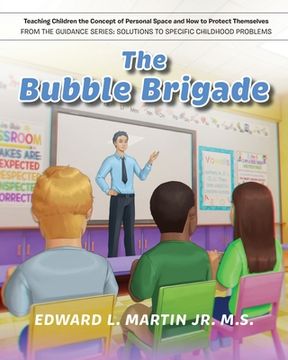 portada The Bubble Brigade: Teaching Children the Concept of Personal Space and how to Protect Themselves (in English)