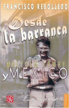 portada Desde la Barranca. Malcolm Lowry y México (in Spanish)
