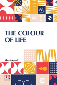 portada The Colour Of Life: And Other Essays On Things Seen And Heard 