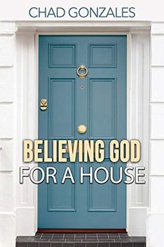 portada Believing god for a House (in English)