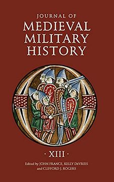 portada Journal of Medieval Military History: Volume Xiii (Journal of Medieval Military History, 13) (Volume 13) (en Inglés)