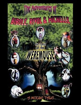 portada the adventures of bibole, rivol & michelle: the curse of the weremouse