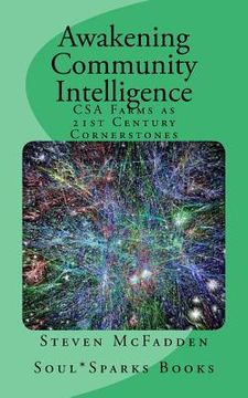 portada Awakening Community Intelligence: CSA Farms as 21st Century Cornerstones (in English)