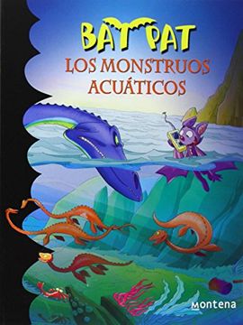 portada  Bat Pat 13. Los monstruos acuáticos (in Spanish)