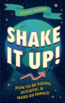 portada Shake It Up!: How to Be Young, Autistic, and Make an Impact (in English)