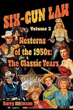 portada Six-Gun law Westerns of the 1950S: The Classic Years (in English)
