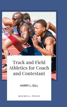 portada Track and Field Athletics for Coach and Contestant (en Inglés)