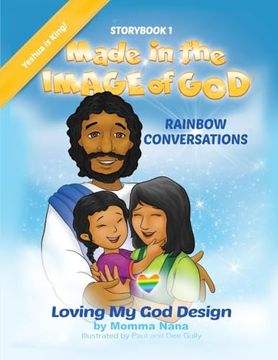 portada Storybook 1 Made in the Image of God: Rainbow Conversations Yeshua Edition: Rainbow Conversations (en Inglés)