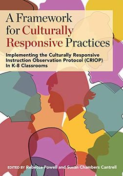 portada A Framework for Culturally Responsive Practices: Implementing the Culturally Responsive Instruction Observation Protocol (Criop) in k-8 Classrooms (en Inglés)