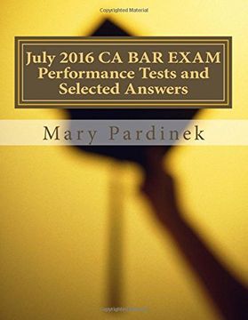portada July 2016 CA BAR EXAM Performance Tests and Selected Answers: Performance Tests and Selected Answers: Volume 15 (CA Bar Exams)
