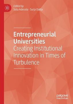 portada Entrepreneurial Universities: Creating Institutional Innovation in Times of Turbulence (in English)