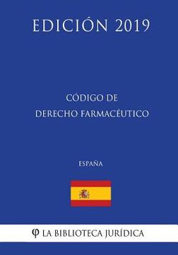 portada Código de Derecho Farmacéutico (España) (Edición 2019) (in Spanish)