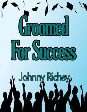 portada Groomed For Success (en Inglés)