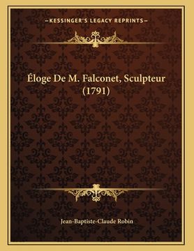 portada Éloge De M. Falconet, Sculpteur (1791) (en Francés)