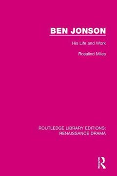 portada Ben Jonson: His Life and Work (Routledge Library Editions: Renaissance Drama) (in English)