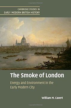 portada The Smoke of London: Energy and Environment in the Early Modern City (Cambridge Studies in Early Modern British History) (in English)