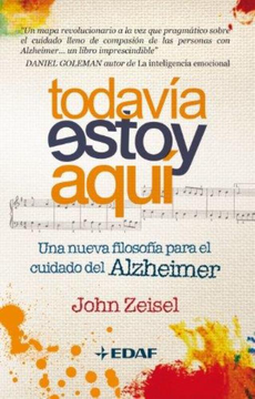 portada Todavía Estoy Aquí: Una Nueva Filosofía Para el Cuidado del Alzheimer (in Spanish)