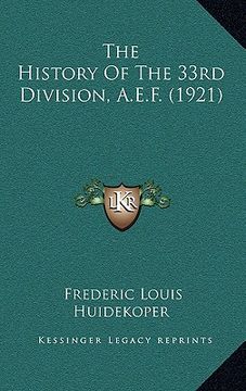 portada the history of the 33rd division, a.e.f. (1921) (en Inglés)