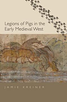 portada Legions of Pigs in the Early Medieval West (Yale Agrarian Studies (Yup)) (en Inglés)