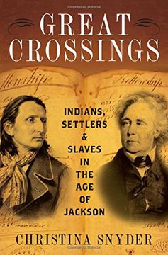 portada Great Crossings: Indians, Settlers, and Slaves in the Age of Jackson (en Inglés)
