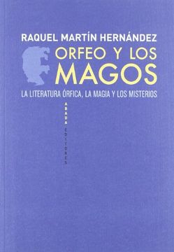 portada Orfeo y los Magos: La Literatura Órfica, la Magia y los Misterios (in Spanish)