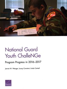 portada National Guard Youth ChalleNGe: Program Progress in 2016-2017 (en Inglés)