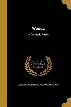 portada Wanda: A Dramatic Poem (en Inglés)