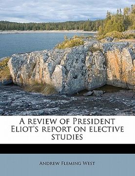 portada a review of president eliot's report on elective studies (en Inglés)
