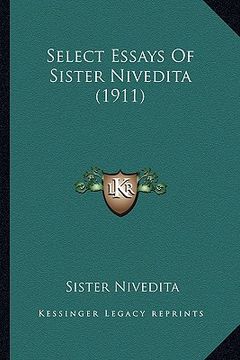 portada select essays of sister nivedita (1911) (in English)