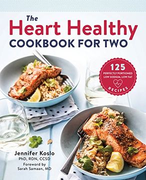 portada The Heart Healthy Cookbook for Two: 125 Perfectly Portioned Low Sodium, Low Fat Recipes