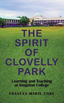 portada The Spirit of Clovelly Park: Learning and Teaching at Kingston College (in English)