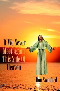 portada if we never meet again this side of heaven: we'll meet on that beautiful shore (in English)