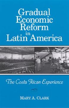 portada gradual economic reform in latin a: the costa rican experience (en Inglés)
