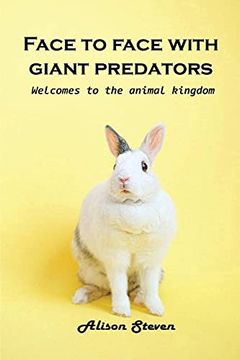 portada Face to Face With Giant Predator: Welcome to the Animal Kingdom (en Inglés)