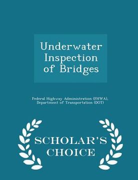 portada Underwater Inspection of Bridges - Scholar's Choice Edition