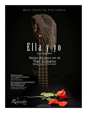 portada Ella y yo: Notas de paso en el Tres Cubano-Passing notes on the Tres Cubano (en Inglés)