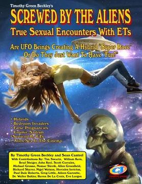 portada Screwed By The Aliens: True Sexual Encounters With ETs (en Inglés)