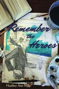 portada Remember the Heroes: Interviews with World War II Veterans: Stories Told in Their Own Words