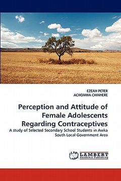 portada perception and attitude of female adolescents regarding contraceptives (en Inglés)