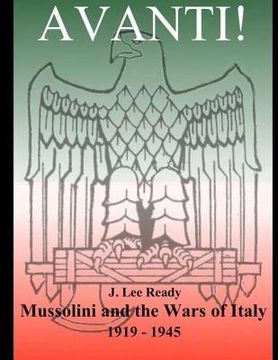 portada Avanti: Mussolini and the Wars of Italy 1919-1945 (en Inglés)