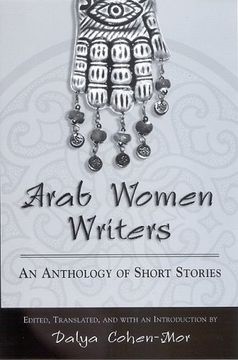 portada Arab Women Writers: An Anthology of Short Stories (Suny Series, Women Writers in Translation) (in English)