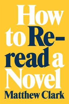 portada How to Reread a Novel (en Inglés)