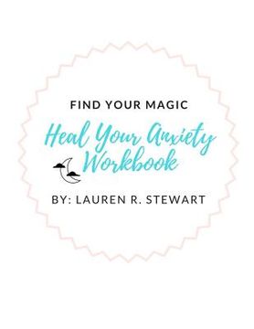 portada Find Your Magic: Heal Your Anxiety Workbook (en Inglés)