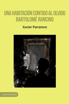 portada Una Habitación Contigo al Olvido - Bartolomé Rancino [Próxima Aparición]